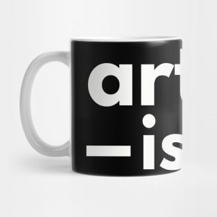 Art Is Life Mug